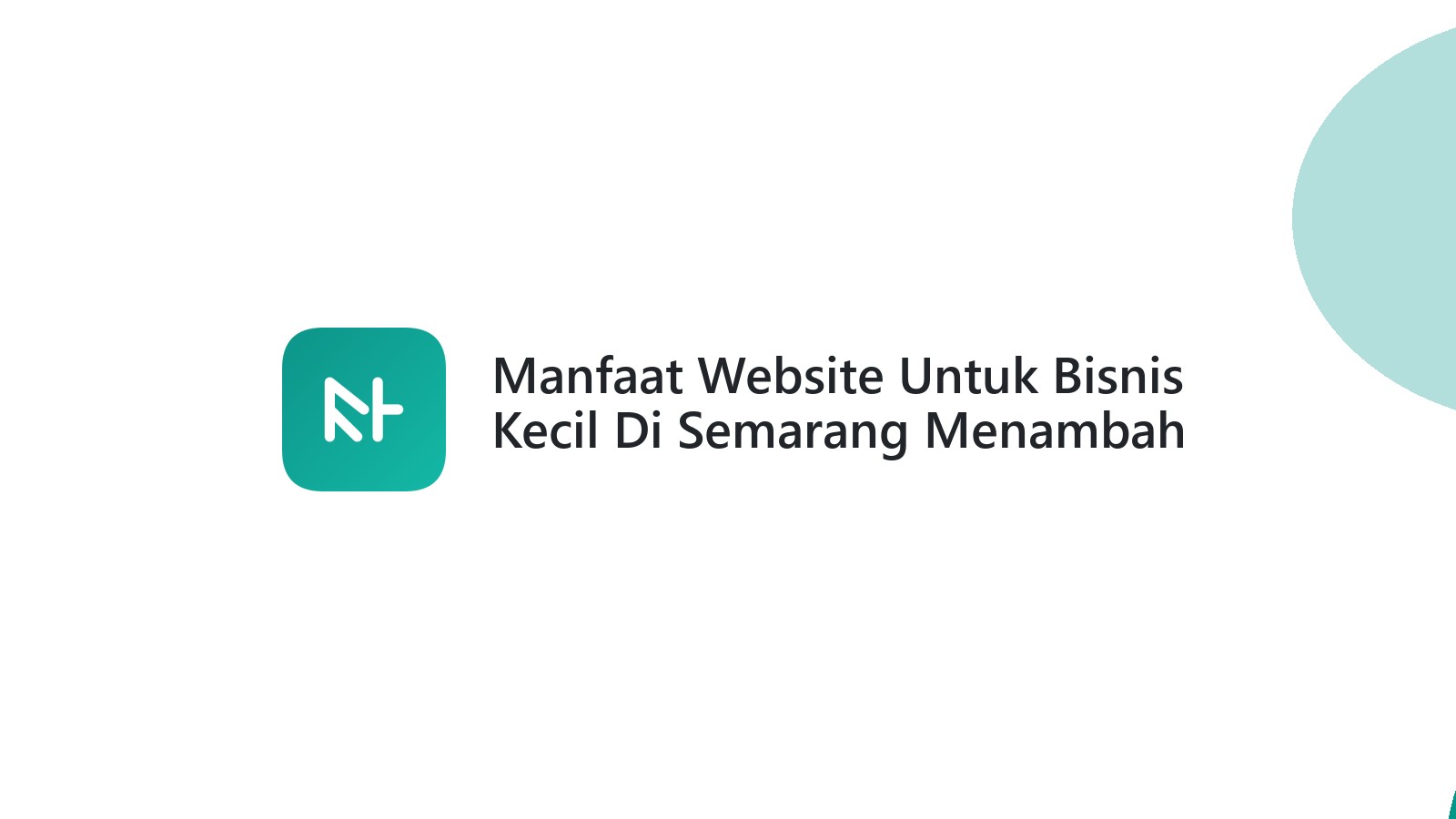 Manfaat Website Untuk Bisnis Kecil Di Semarang Menambah Pelanggan