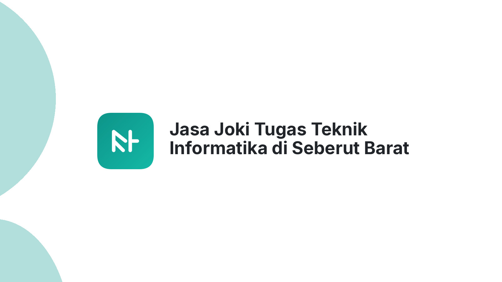 Jasa Joki Tugas Teknik Informatika di Seberut Barat Daya