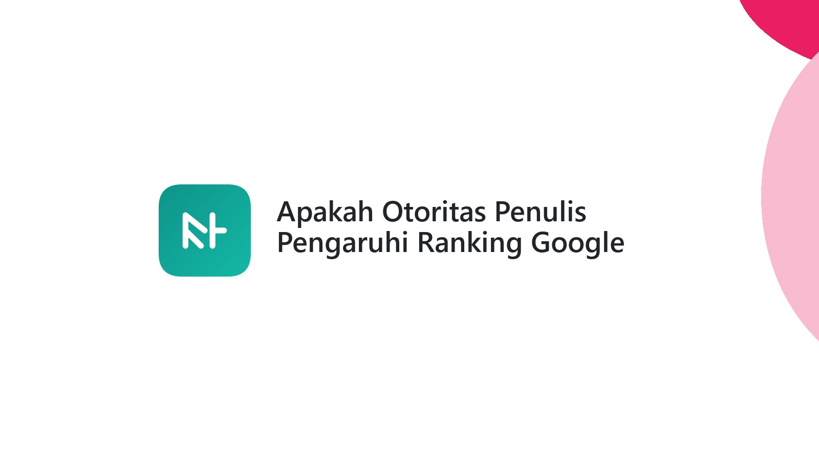 Apakah Otoritas Penulis Pengaruhi Ranking Google