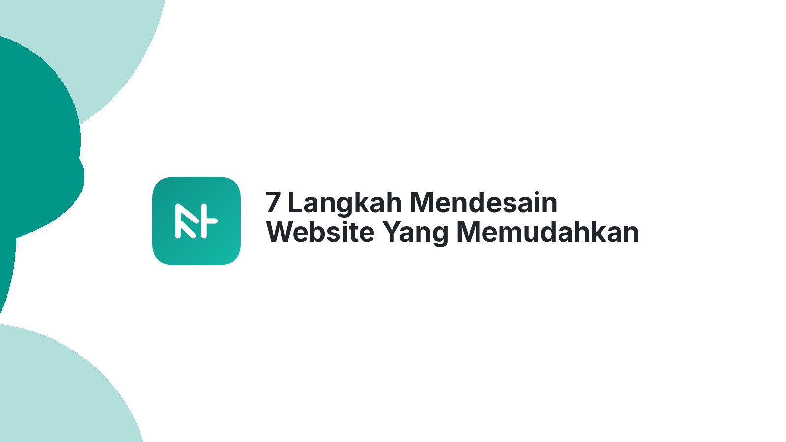 7 Langkah Mendesain Website Yang Memudahkan Navigasi Pengguna