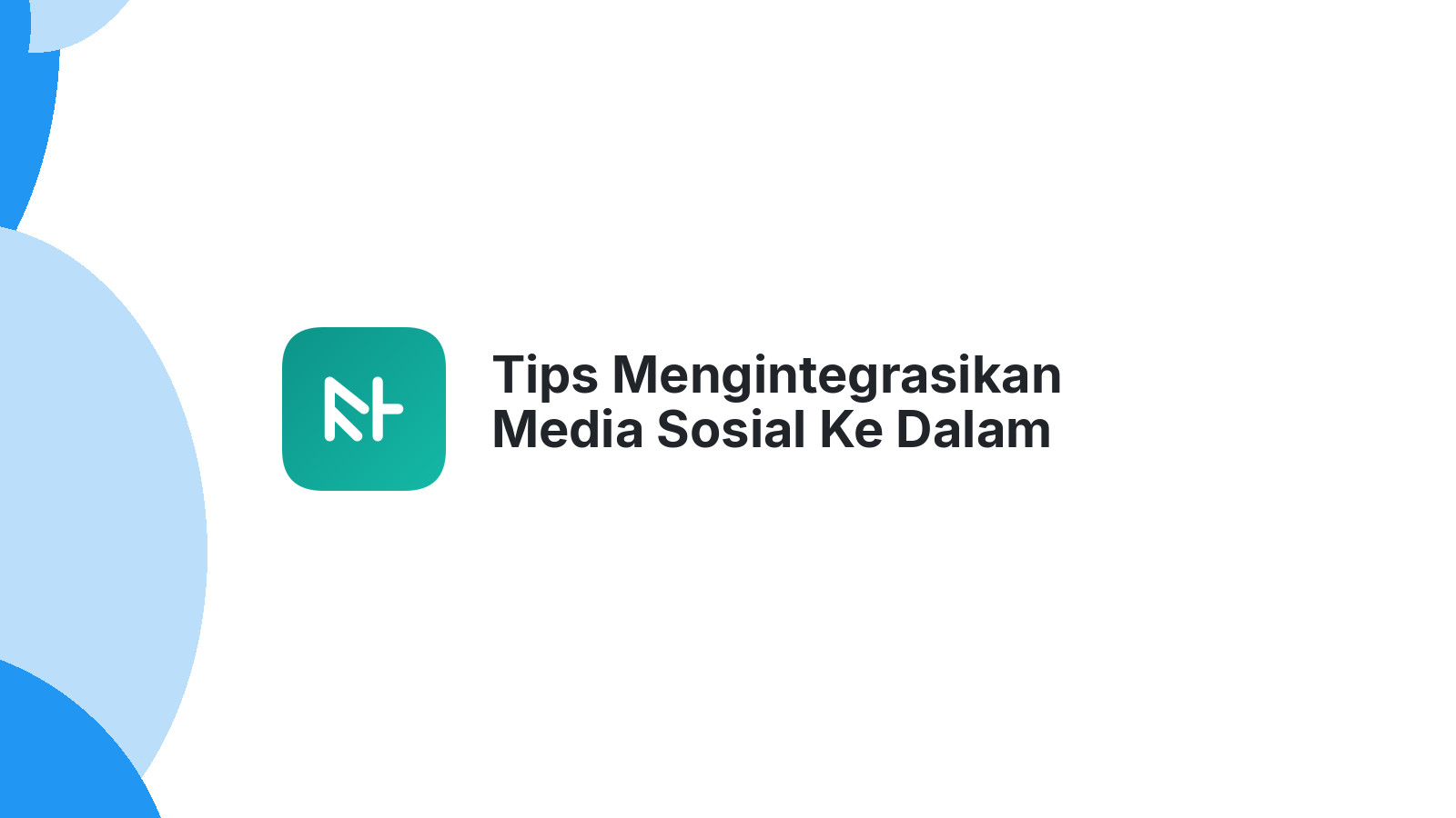 Tips Mengintegrasikan Media Sosial Ke Dalam Website Anda