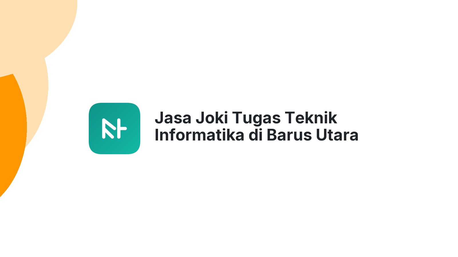 Jasa Joki Tugas Teknik Informatika di Barus Utara
