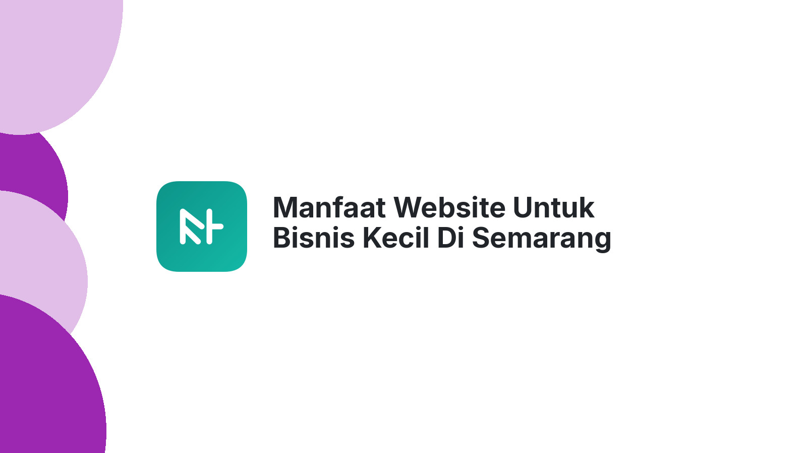 Manfaat Website Untuk Bisnis Kecil Di Semarang Memperluas Pasar