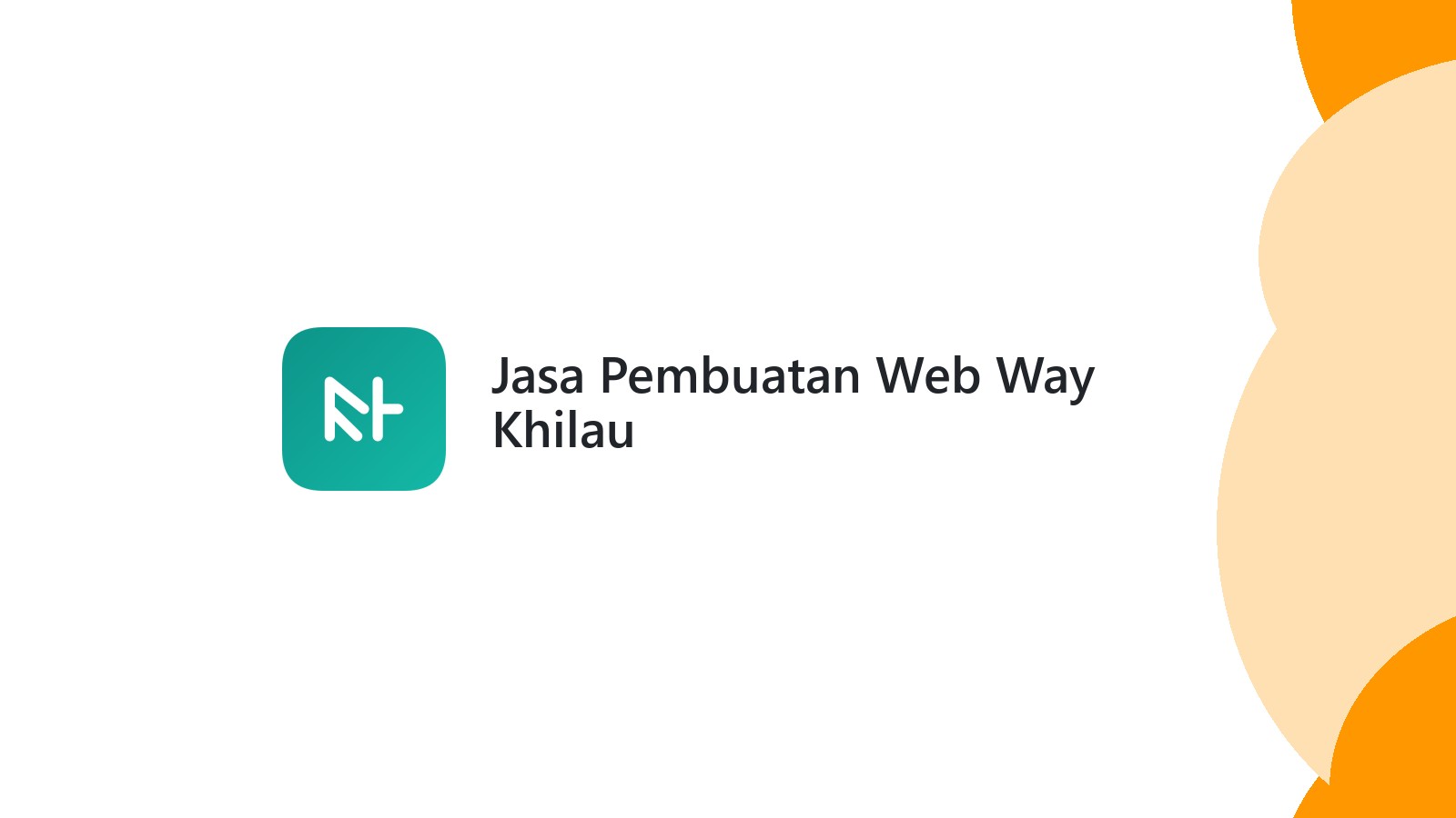 Jasa Pembuatan Web Way Khilau