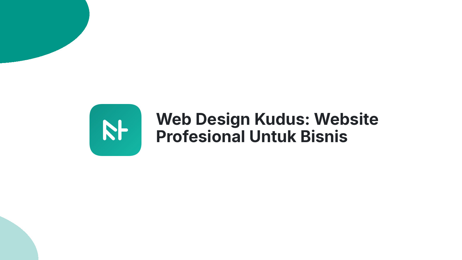Web Design Kudus: Website Profesional Untuk Bisnis Yang Berkembang