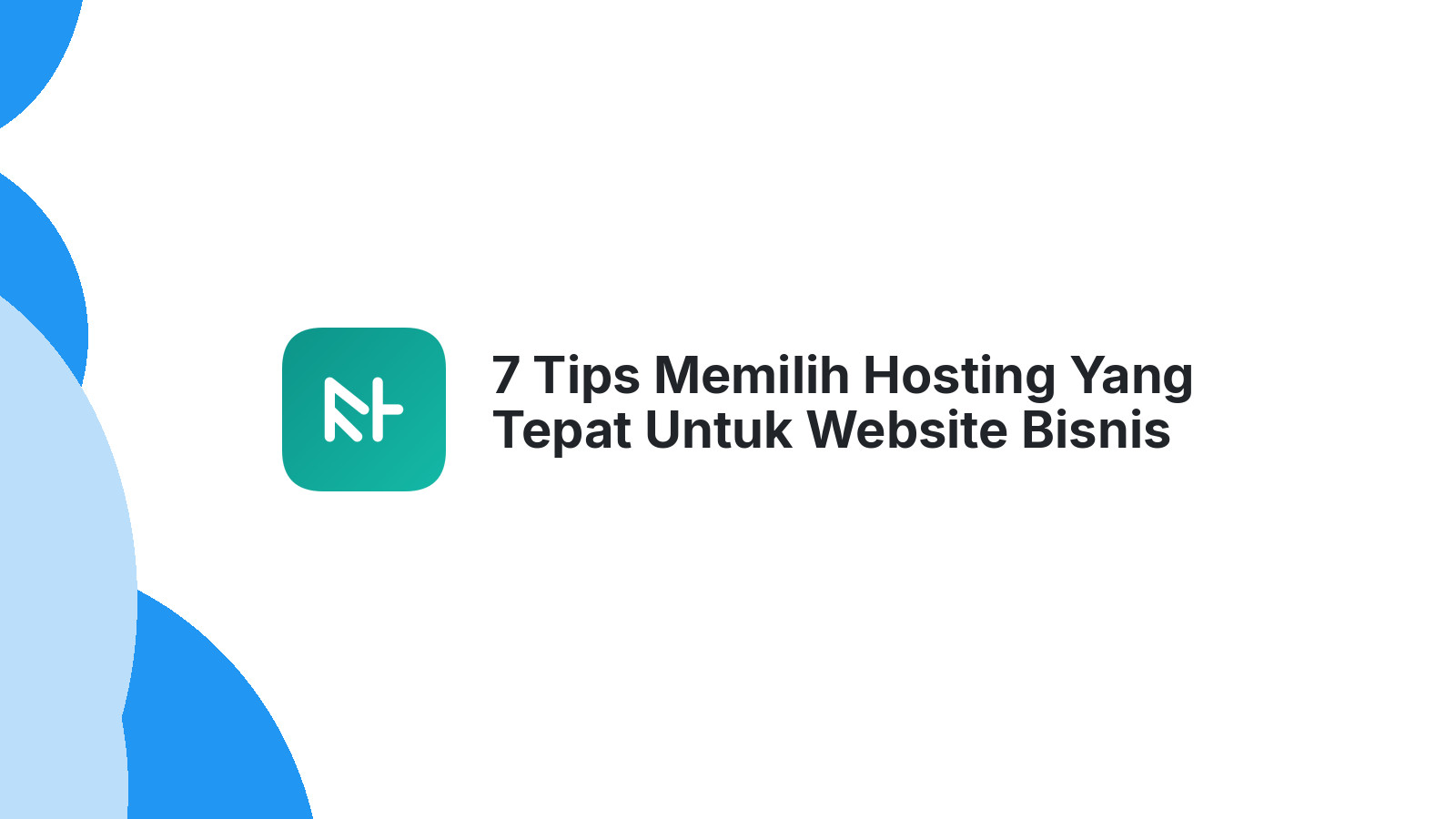 7 Tips Memilih Hosting Yang Tepat Untuk Website Bisnis