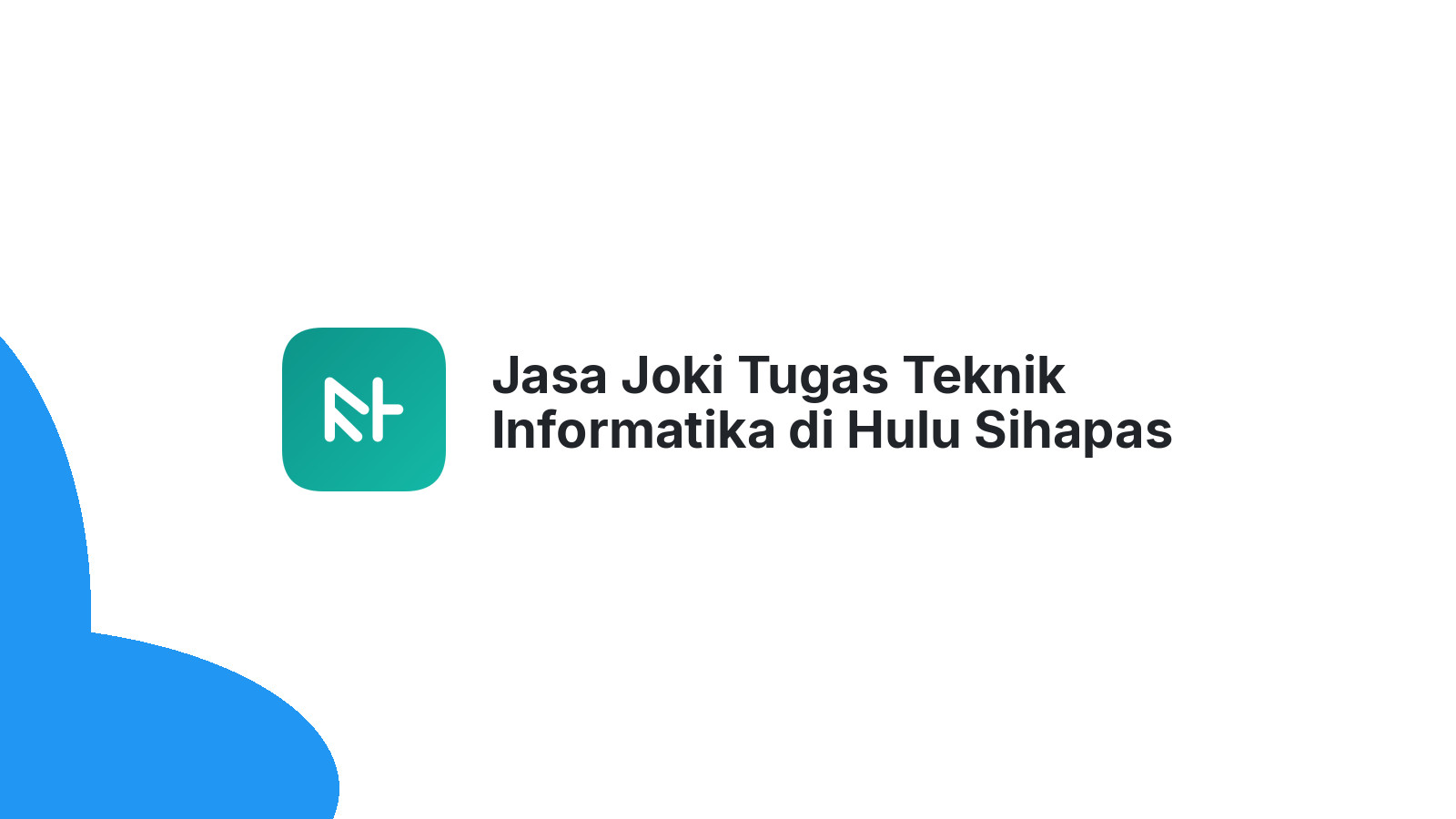 Jasa Joki Tugas Teknik Informatika di Hulu Sihapas