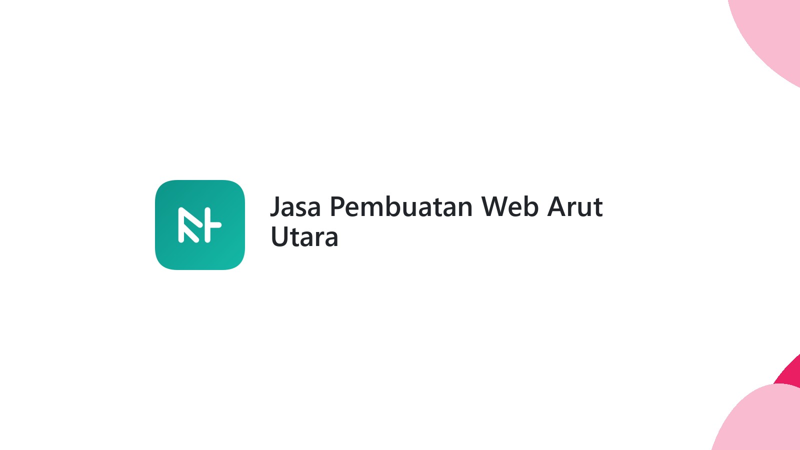Jasa Pembuatan Web Arut Utara