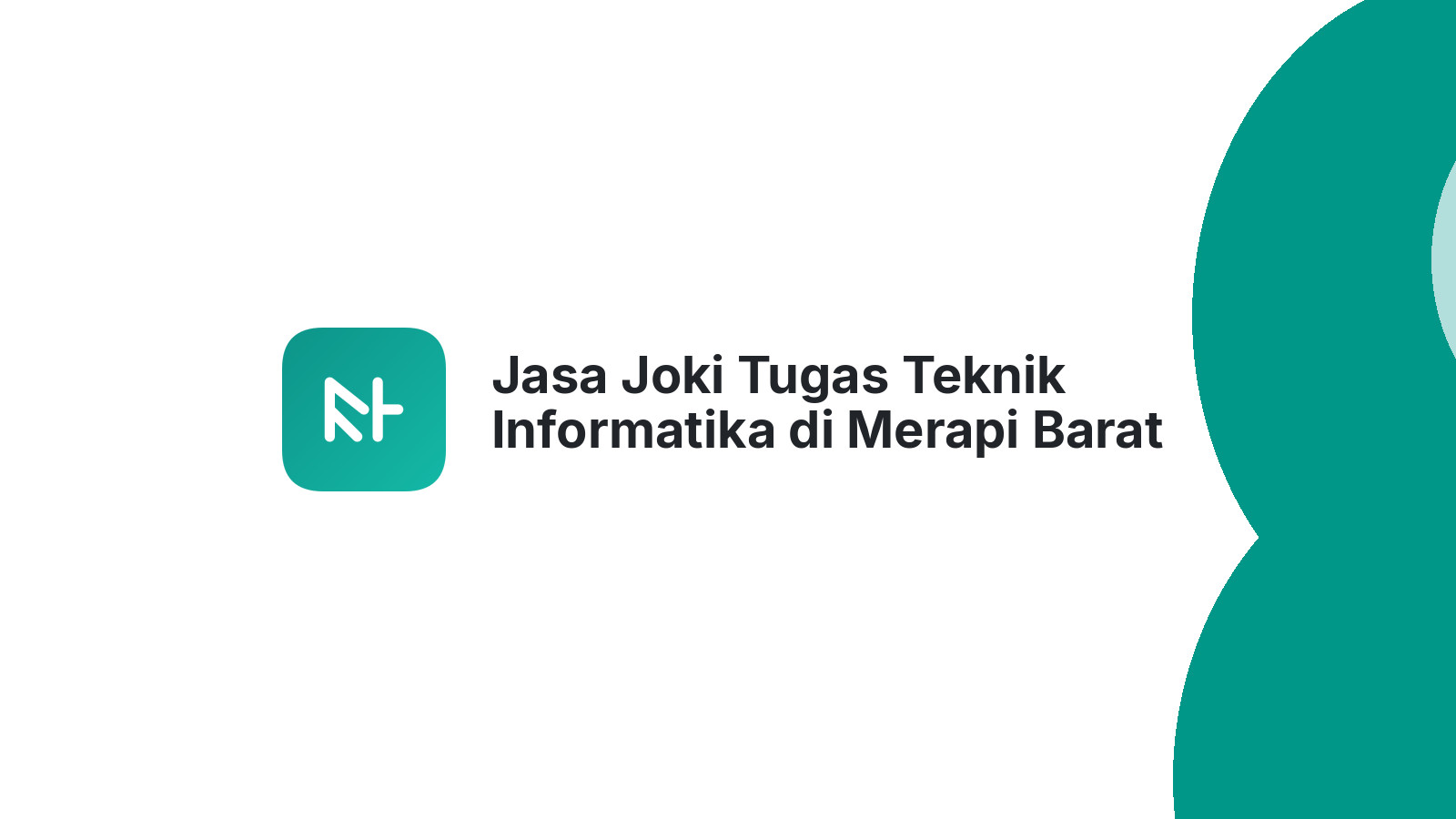 Jasa Joki Tugas Teknik Informatika di Merapi Barat