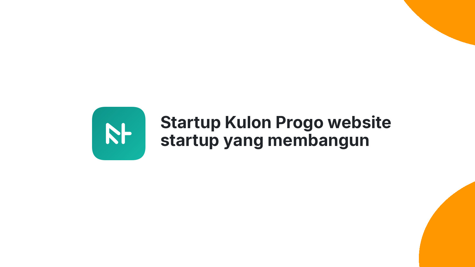 Startup Kulon Progo website startup yang membangun reputasi 2026