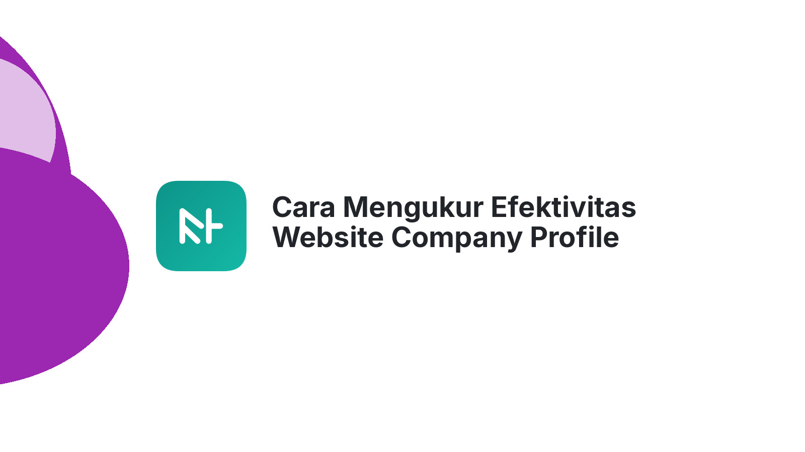Cara Mengukur Efektivitas Website Company Profile