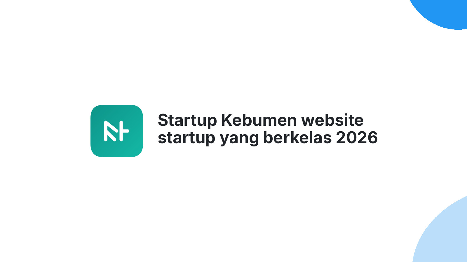Startup Kebumen website startup yang berkelas 2026