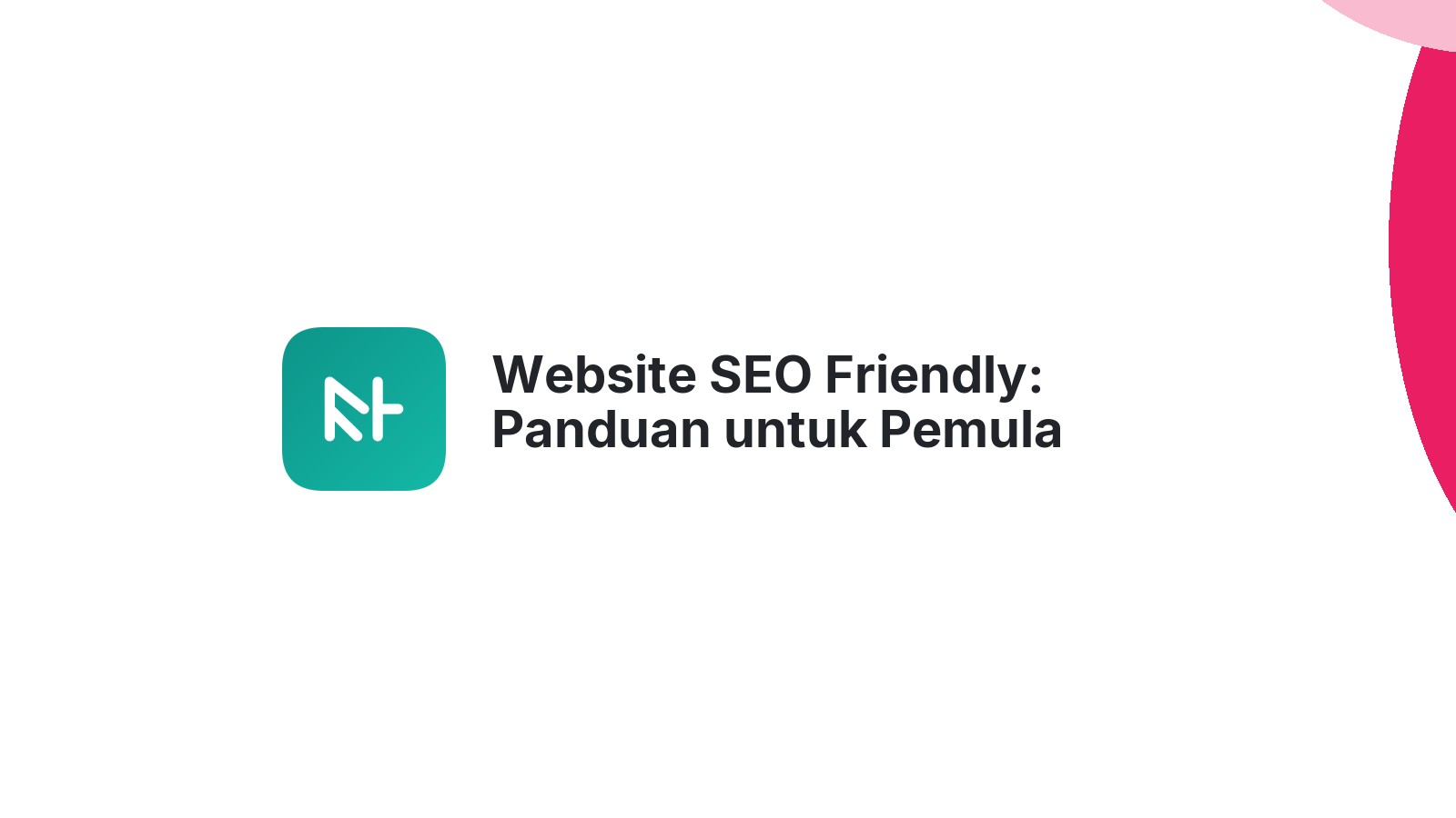 Website SEO Friendly: Panduan untuk Pemula