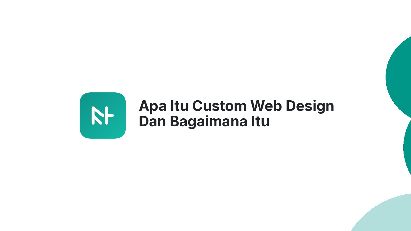 Apa Itu Custom Web Design Dan Bagaimana Itu Membantu Bisnis Anda?