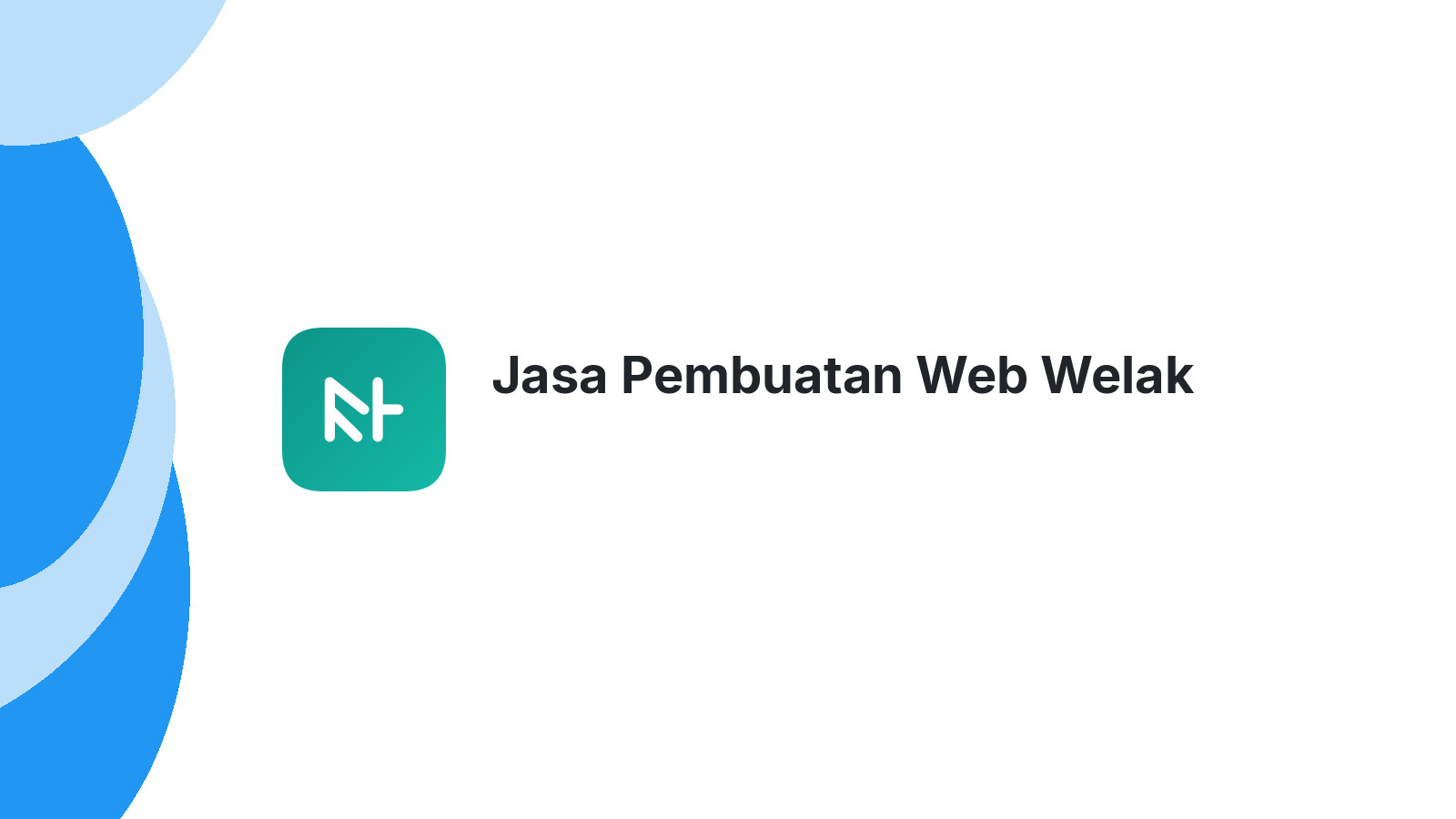 Jasa Pembuatan Web Welak