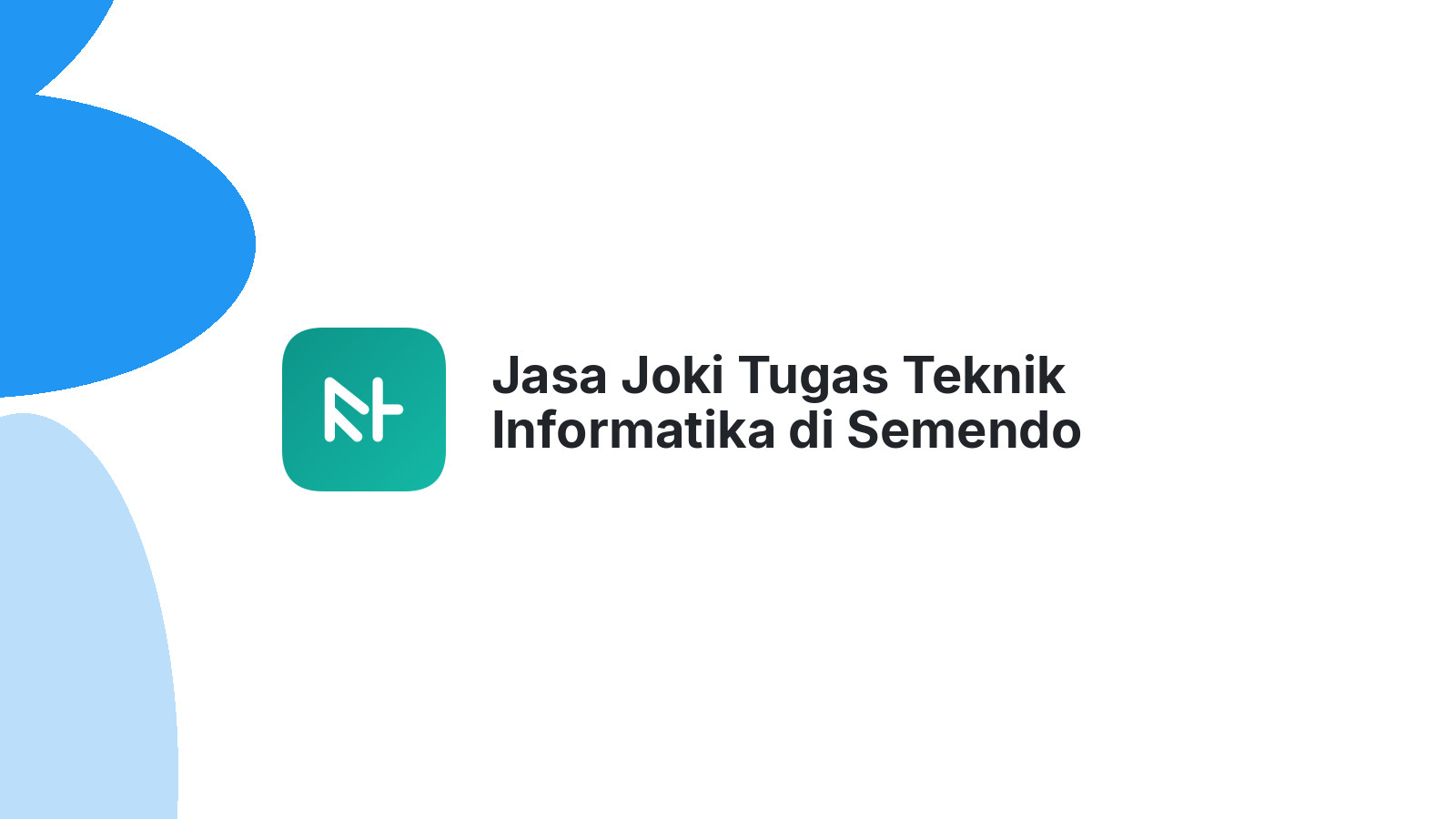 Jasa Joki Tugas Teknik Informatika di Semendo Darat Laut