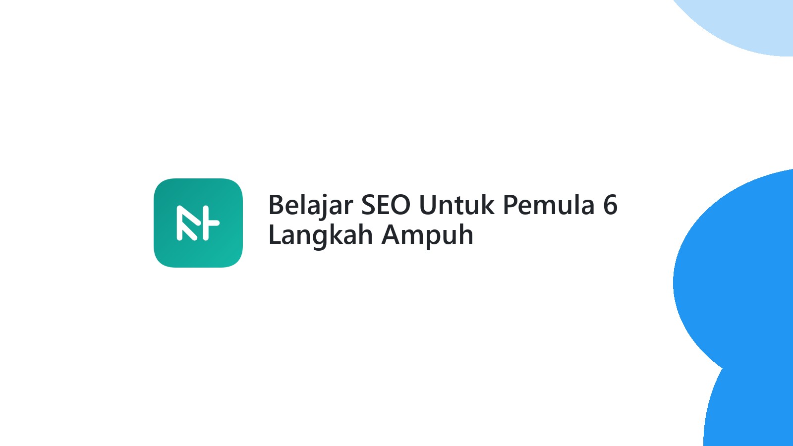Belajar SEO Untuk Pemula 6 Langkah Ampuh