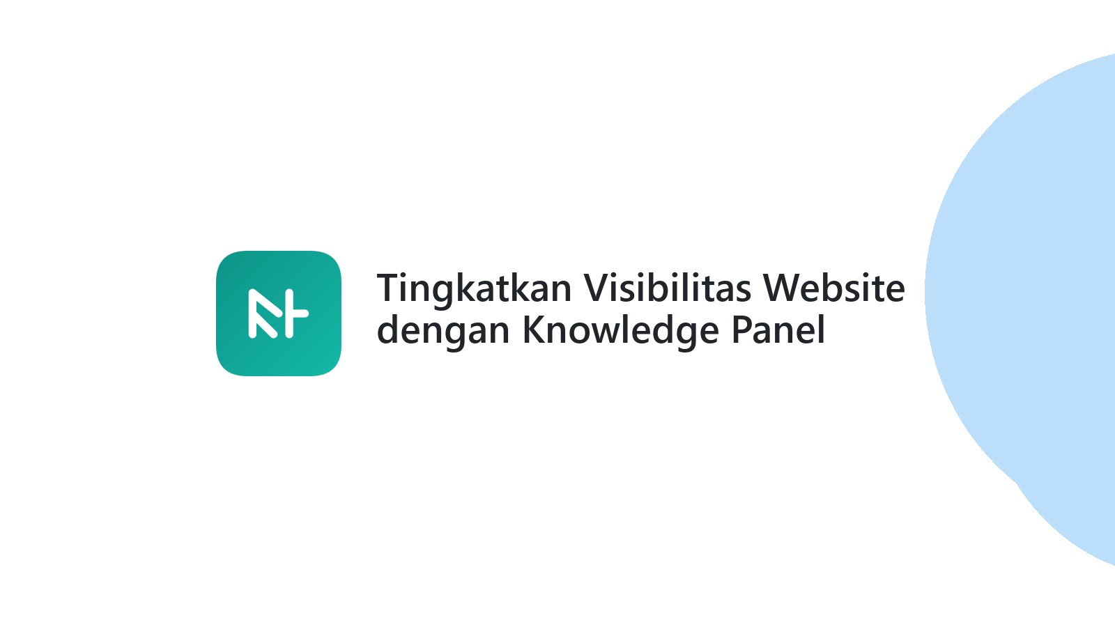 Tingkatkan Visibilitas Website dengan Knowledge Panel Google