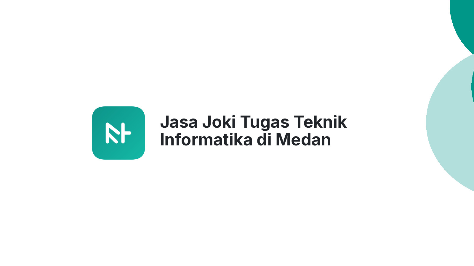 Jasa Joki Tugas Teknik Informatika di Medan Helvetia