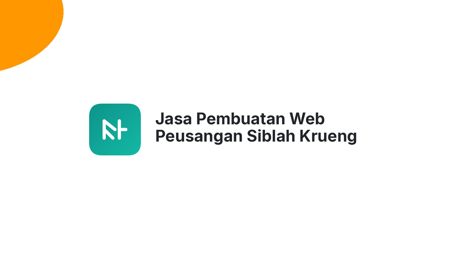 Jasa Pembuatan Web Peusangan Siblah Krueng