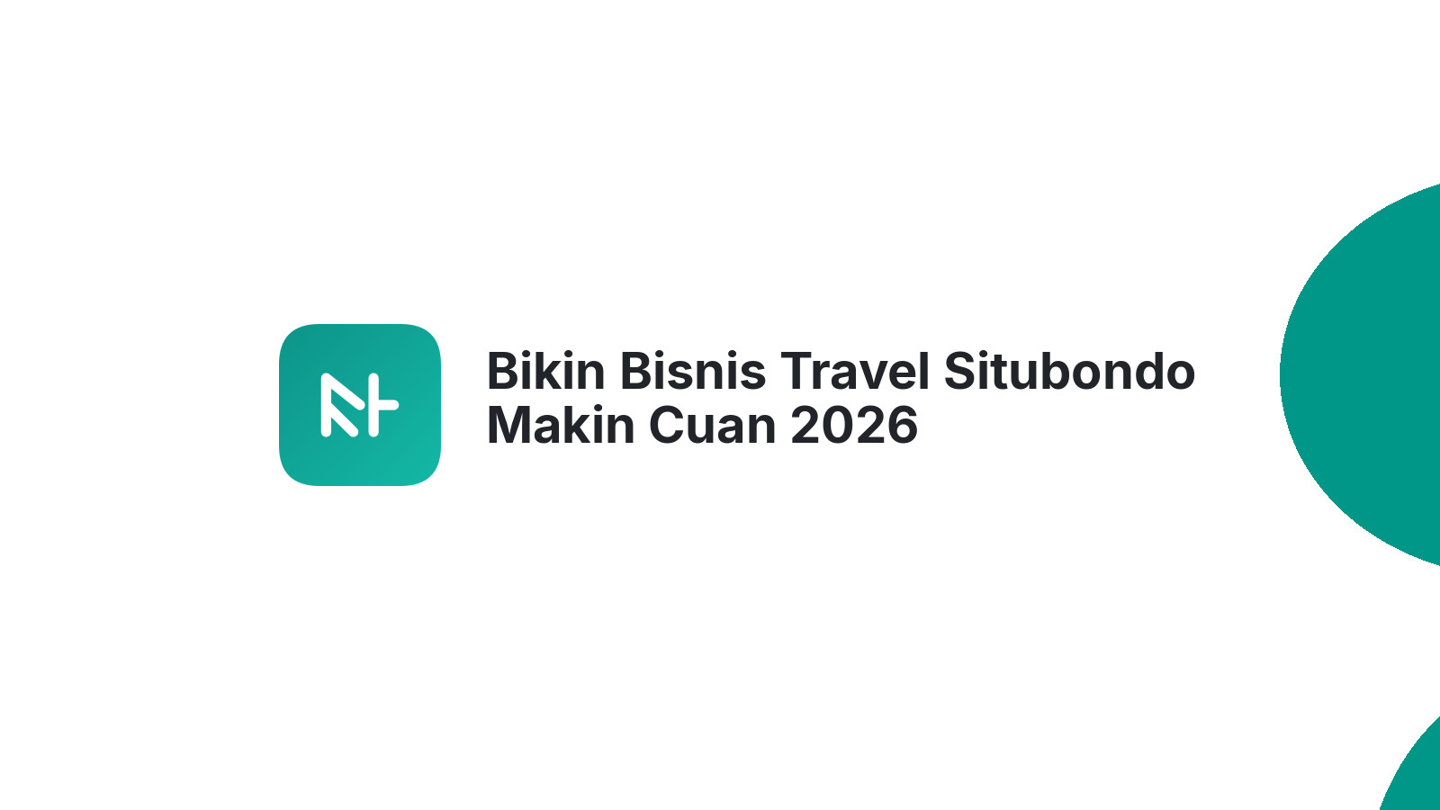 Bikin Bisnis Travel Situbondo Makin Cuan 2026