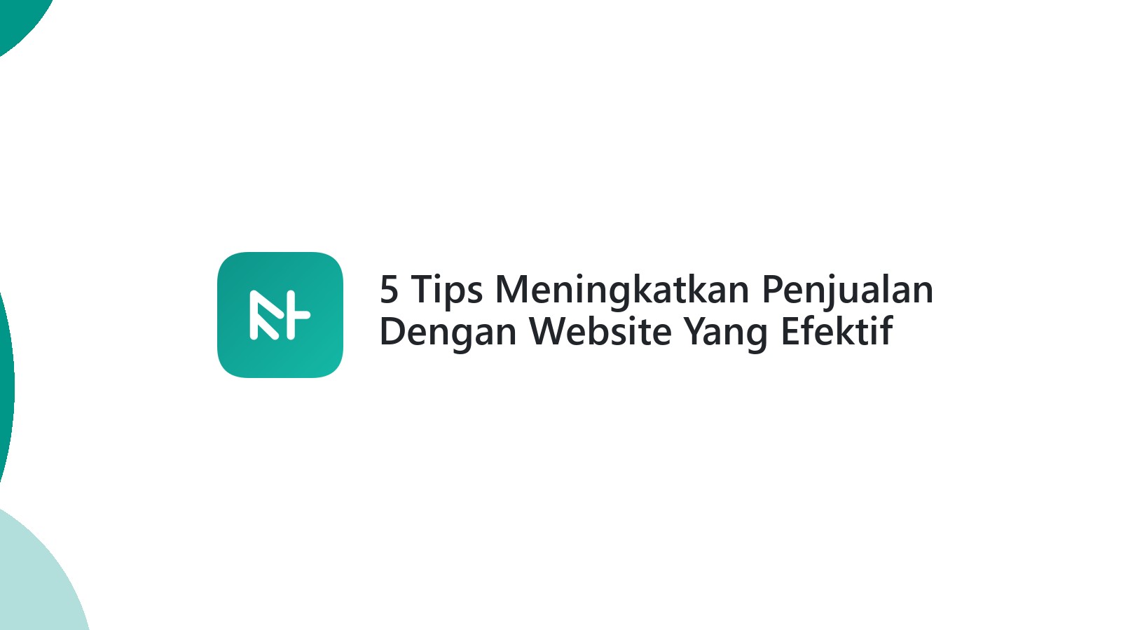 5 Tips Meningkatkan Penjualan Dengan Website Yang Efektif