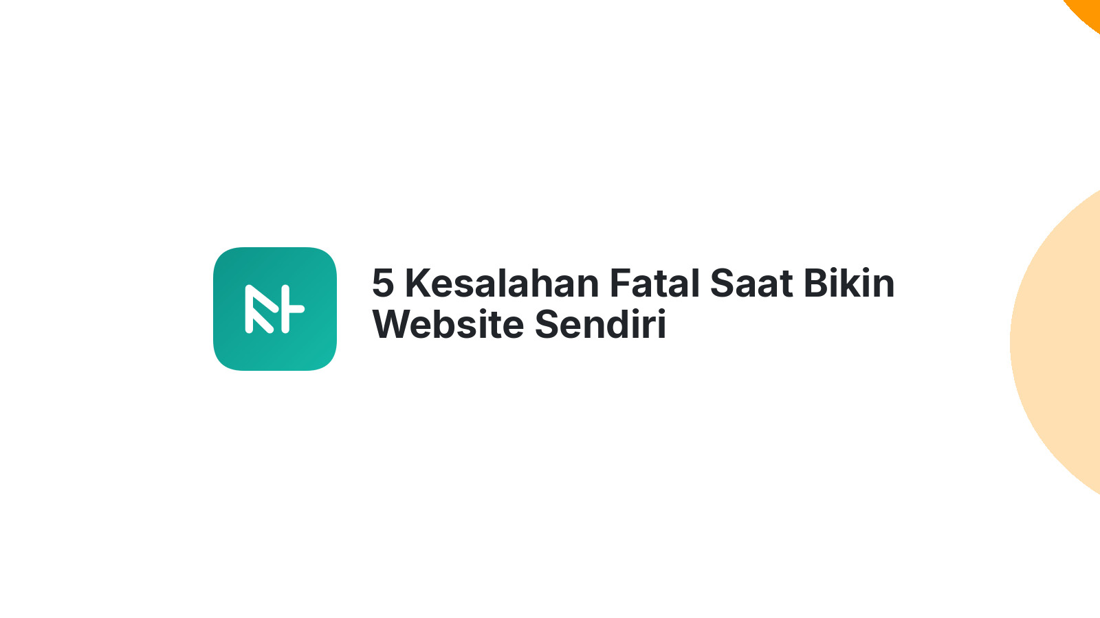 5 Kesalahan Fatal Saat Bikin Website Sendiri