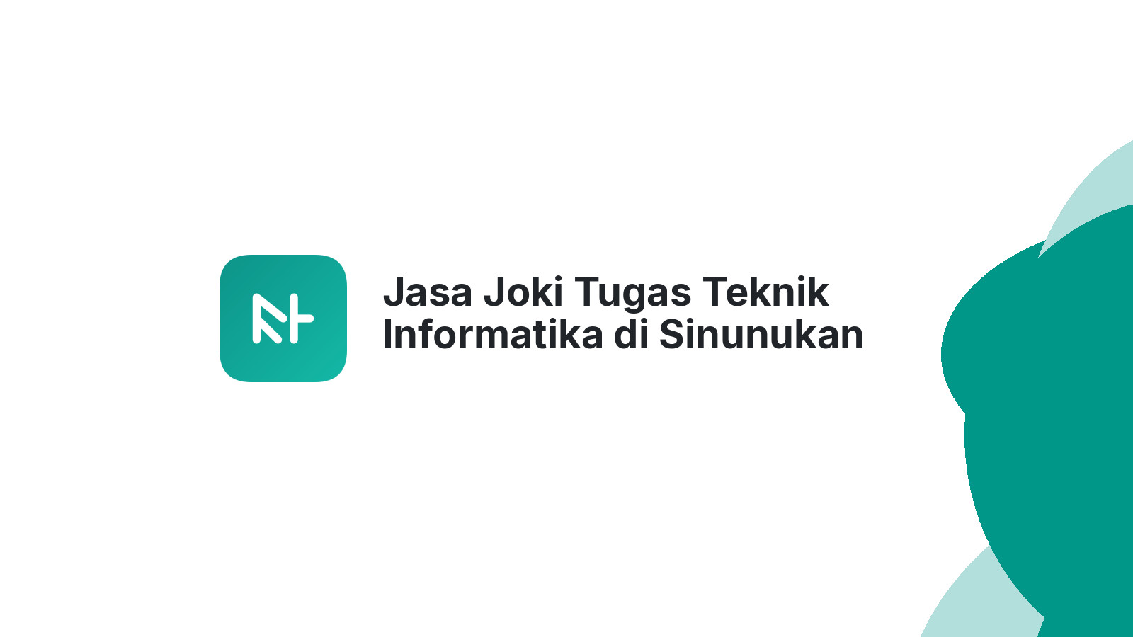 Jasa Joki Tugas Teknik Informatika di Sinunukan