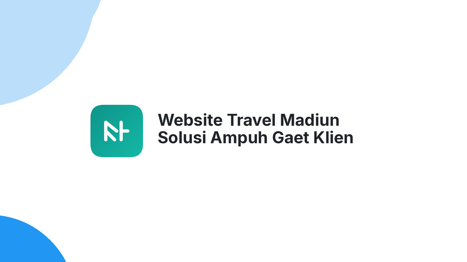 Website Travel Madiun Solusi Ampuh Gaet Klien