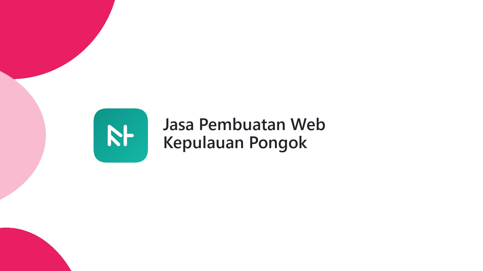 Jasa Pembuatan Web Kepulauan Pongok