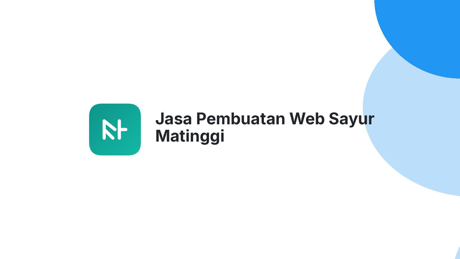 Jasa Pembuatan Web Sayur Matinggi