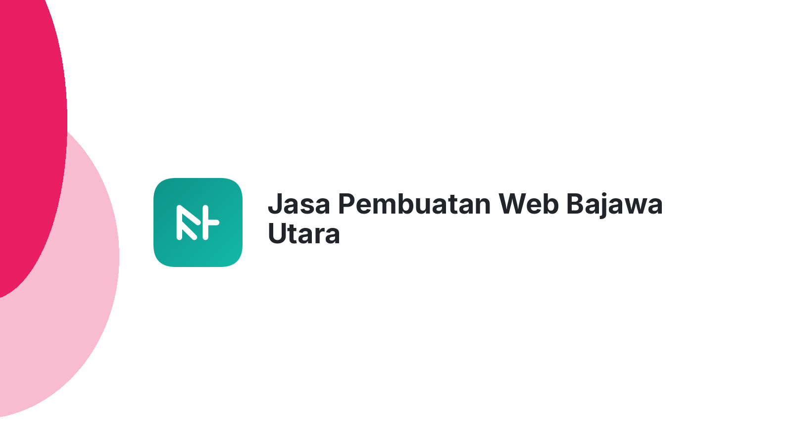 Jasa Pembuatan Web Bajawa Utara