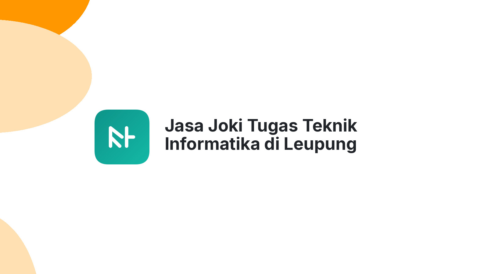 Jasa Joki Tugas Teknik Informatika di Leupung