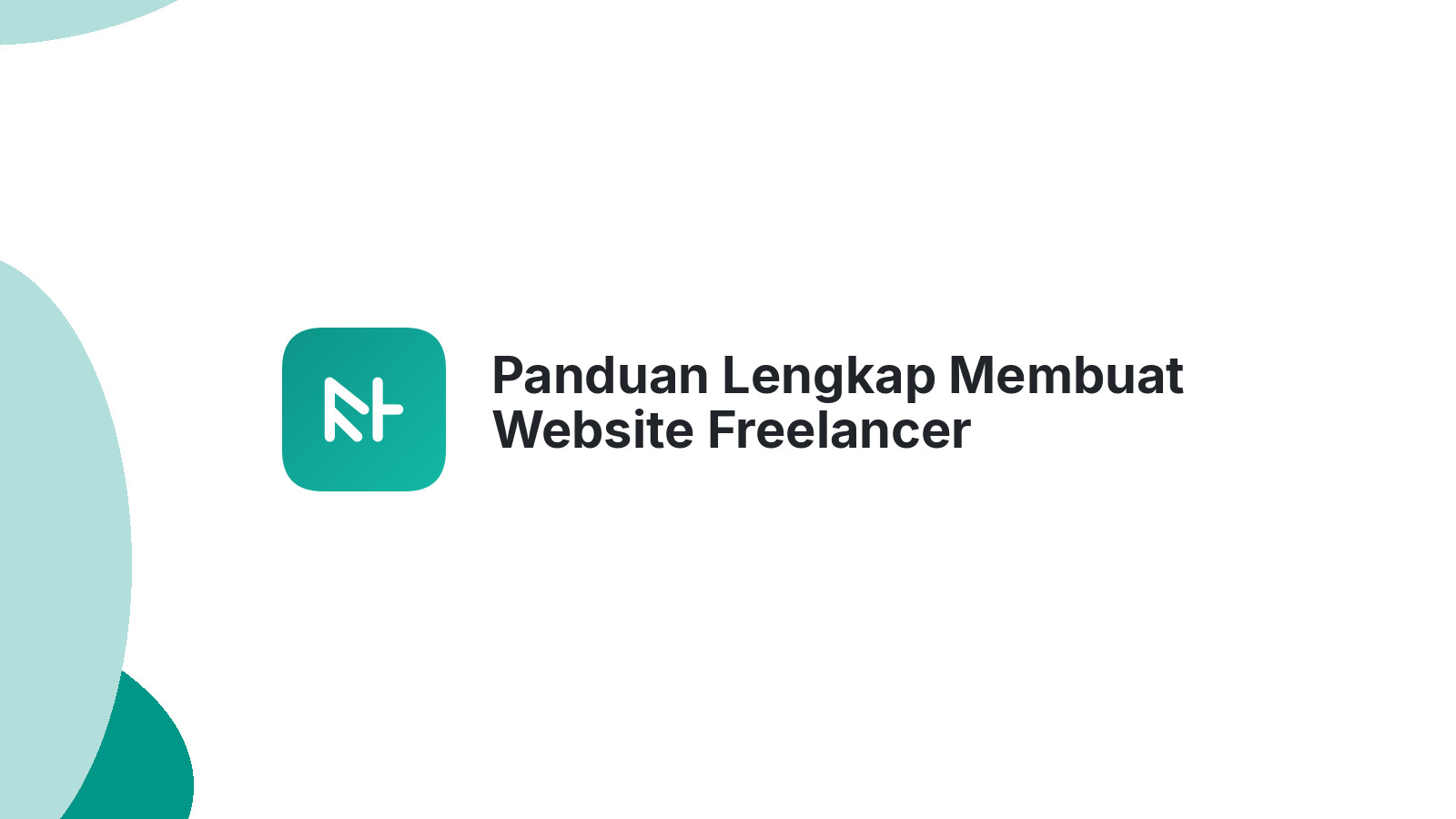 Panduan Lengkap Membuat Website Freelancer