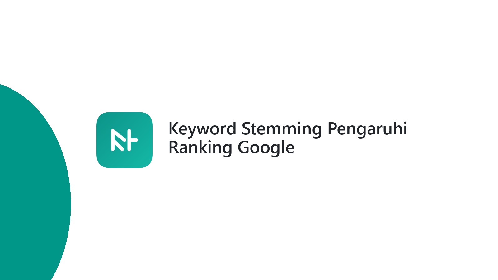 Keyword Stemming Pengaruhi Ranking Google