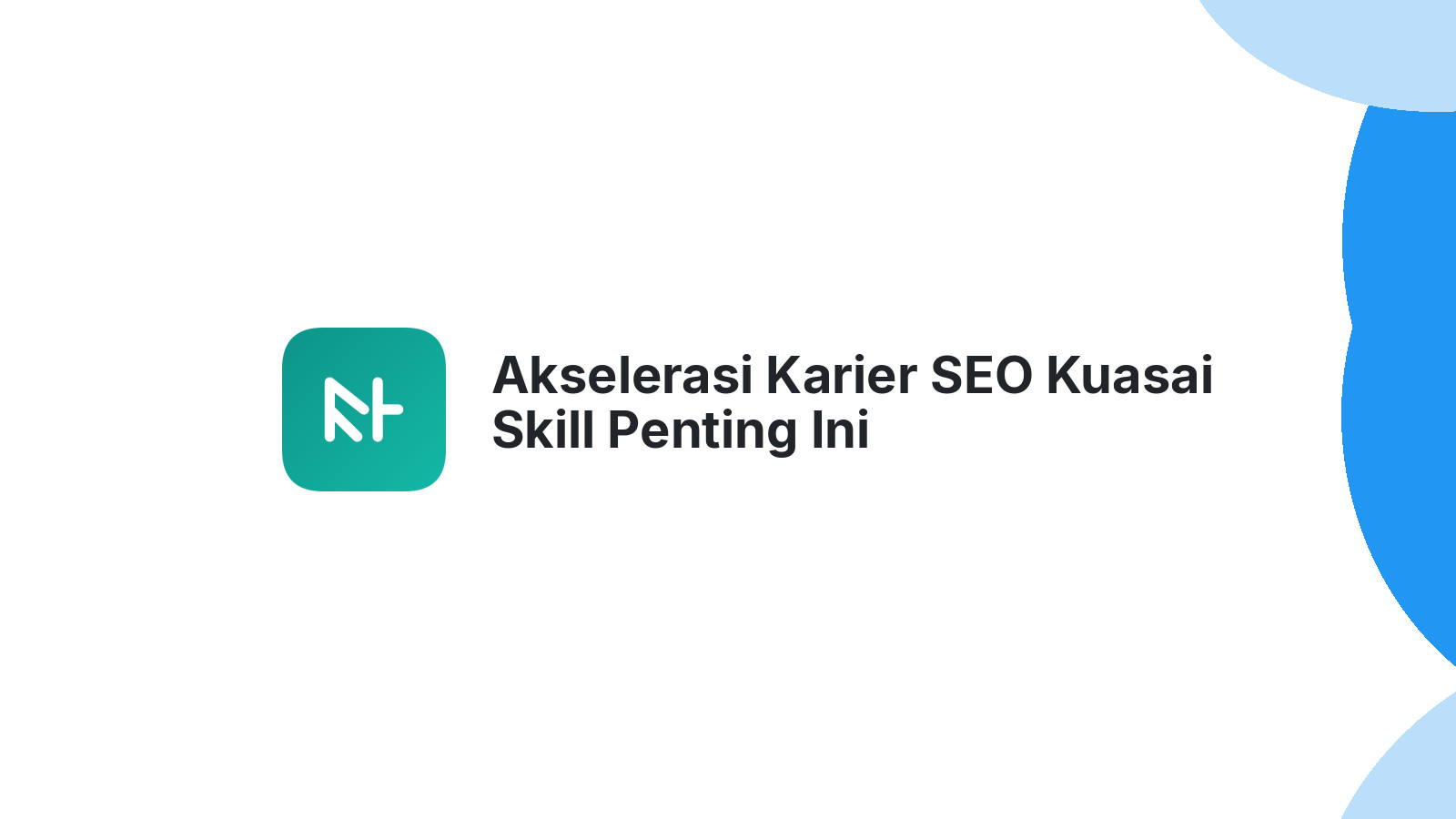 Akselerasi Karier SEO Kuasai Skill Penting Ini