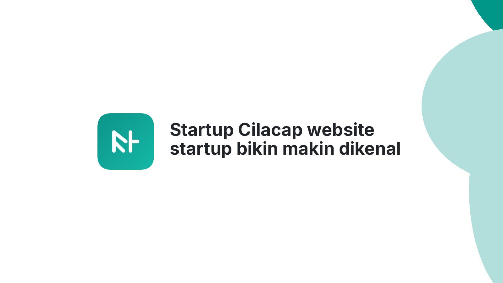 Startup Cilacap website startup bikin makin dikenal 2026