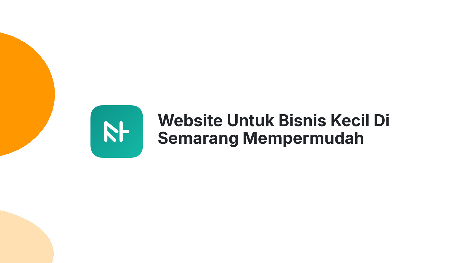 Website Untuk Bisnis Kecil Di Semarang Mempermudah Promosi Online