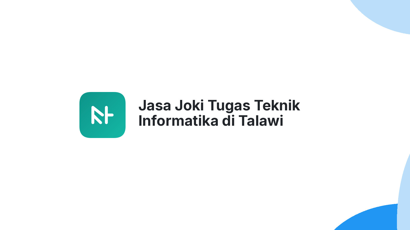 Jasa Joki Tugas Teknik Informatika di Talawi