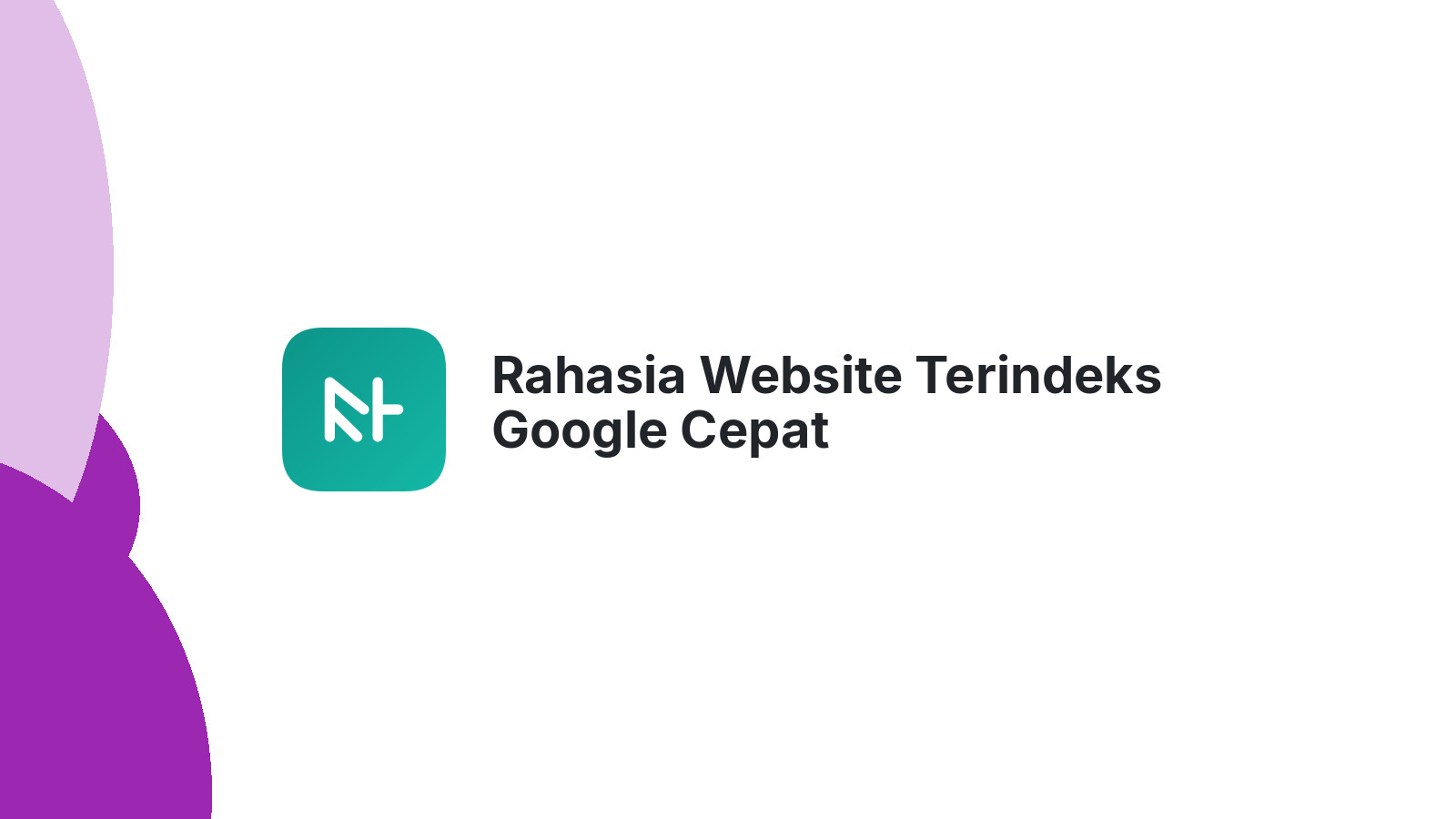 Rahasia Website Terindeks Google Cepat