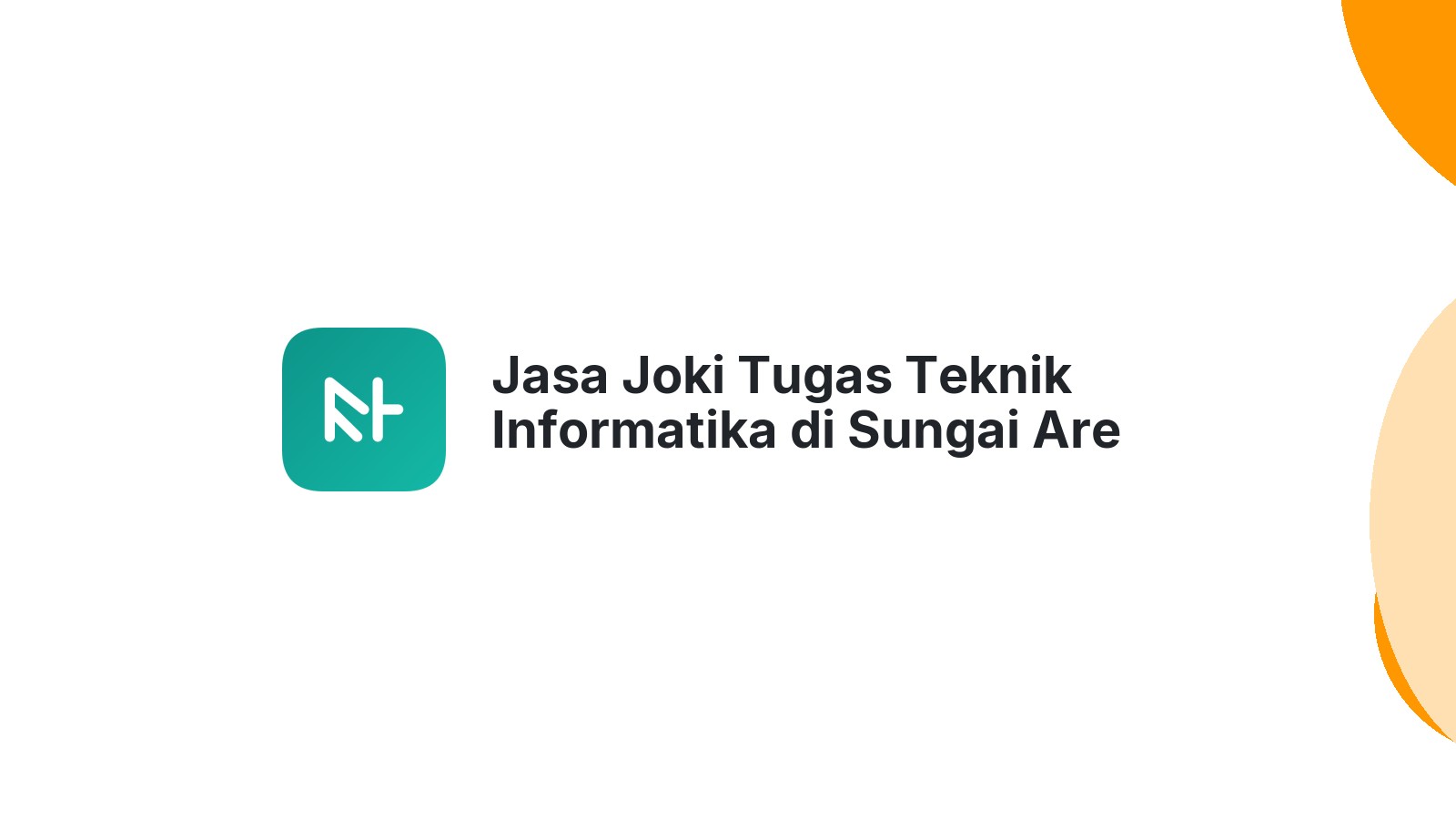 Jasa Joki Tugas Teknik Informatika di Sungai Are