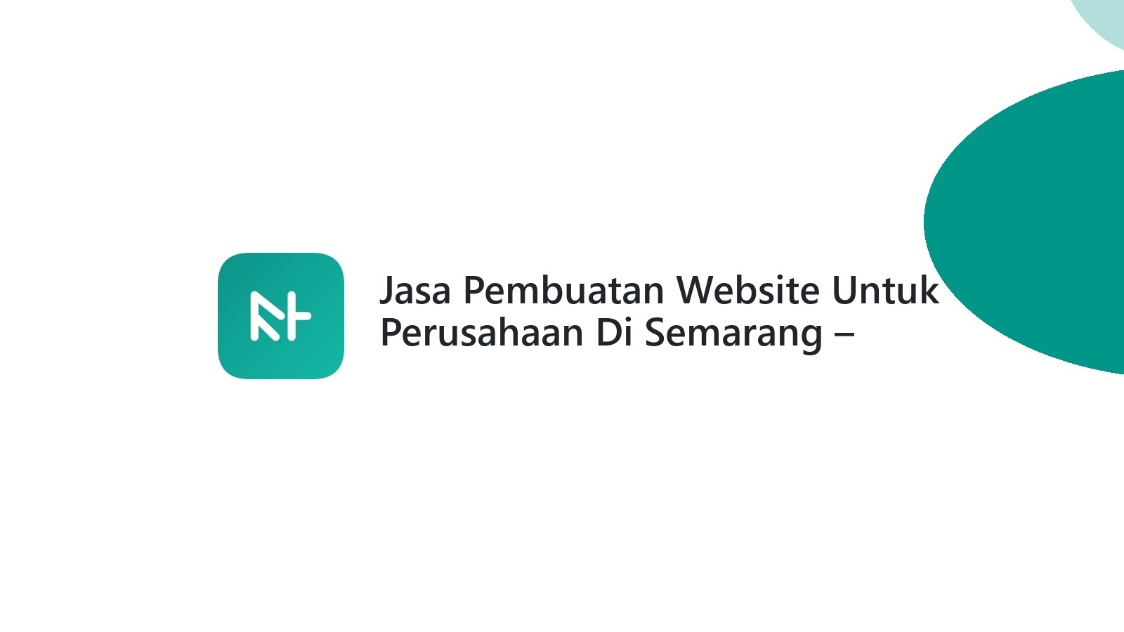Jasa Pembuatan Website Untuk Perusahaan Di Semarang ΓÇô Tampil Lebih Profesional