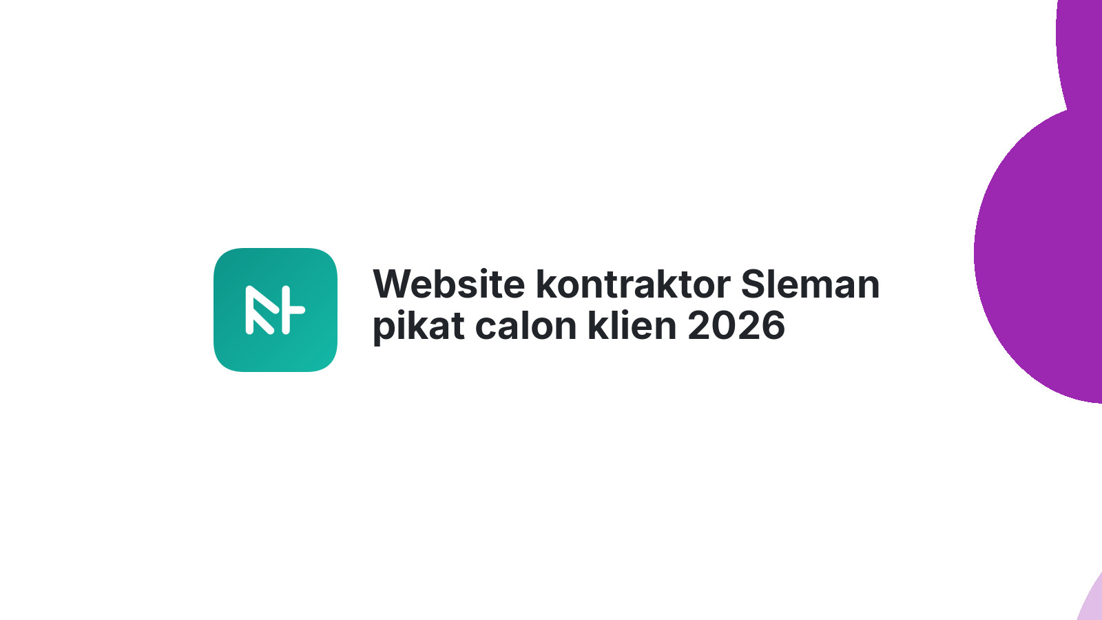 Website kontraktor Sleman pikat calon klien 2026
