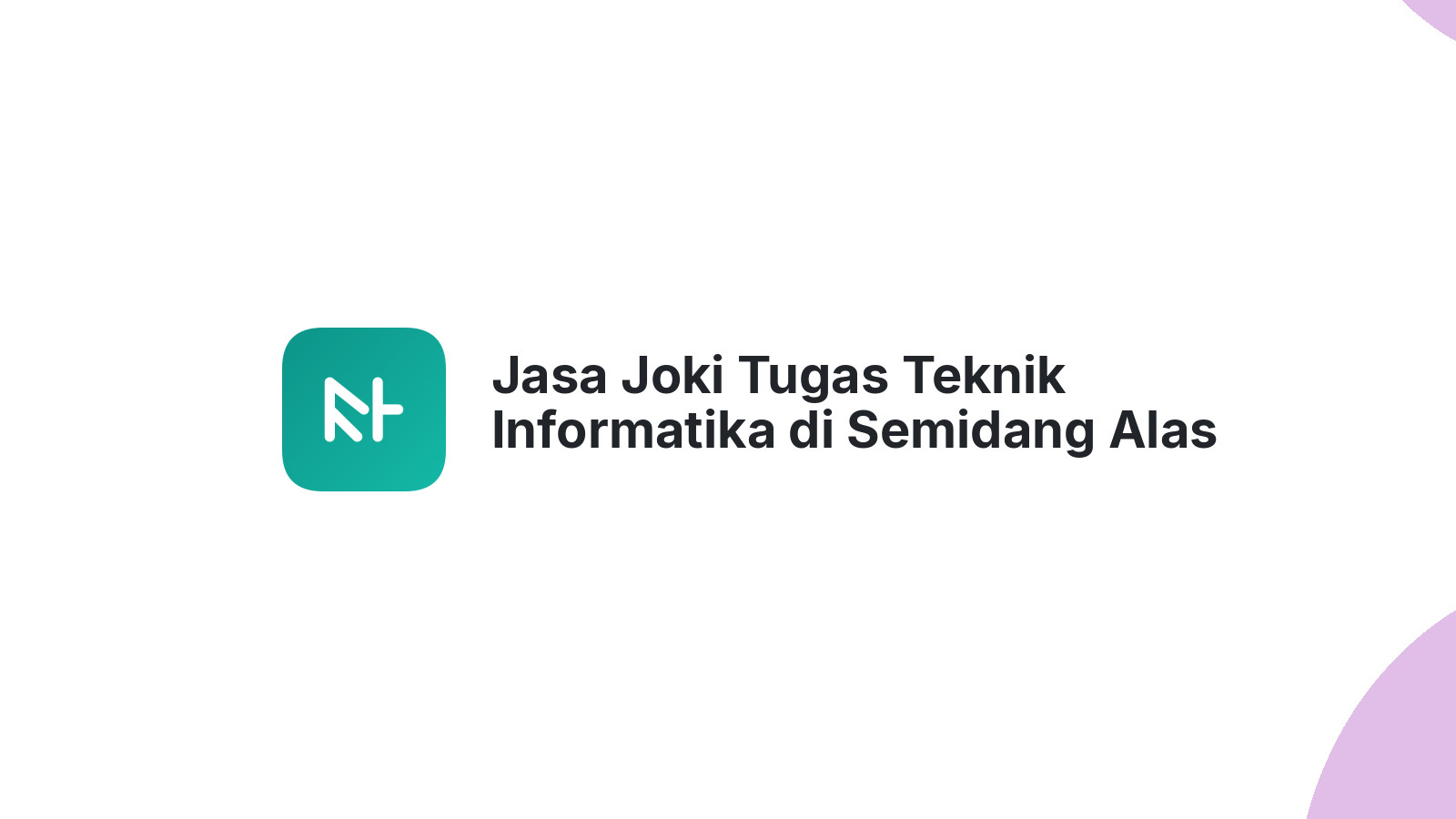 Jasa Joki Tugas Teknik Informatika di Semidang Alas Maras