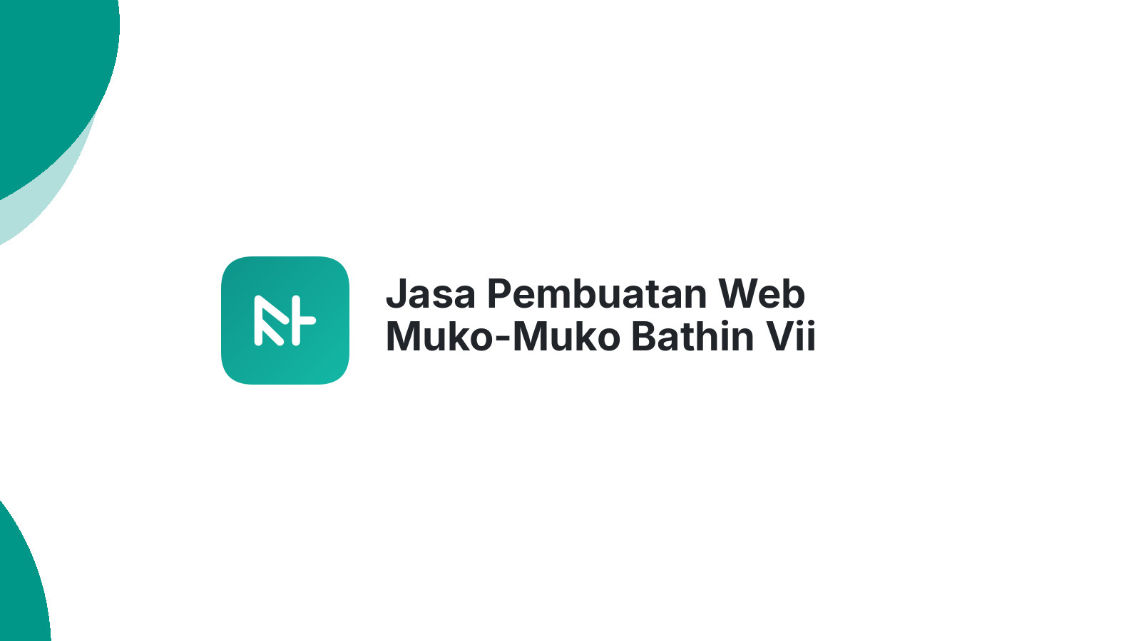 Jasa Pembuatan Web Muko-Muko Bathin Vii