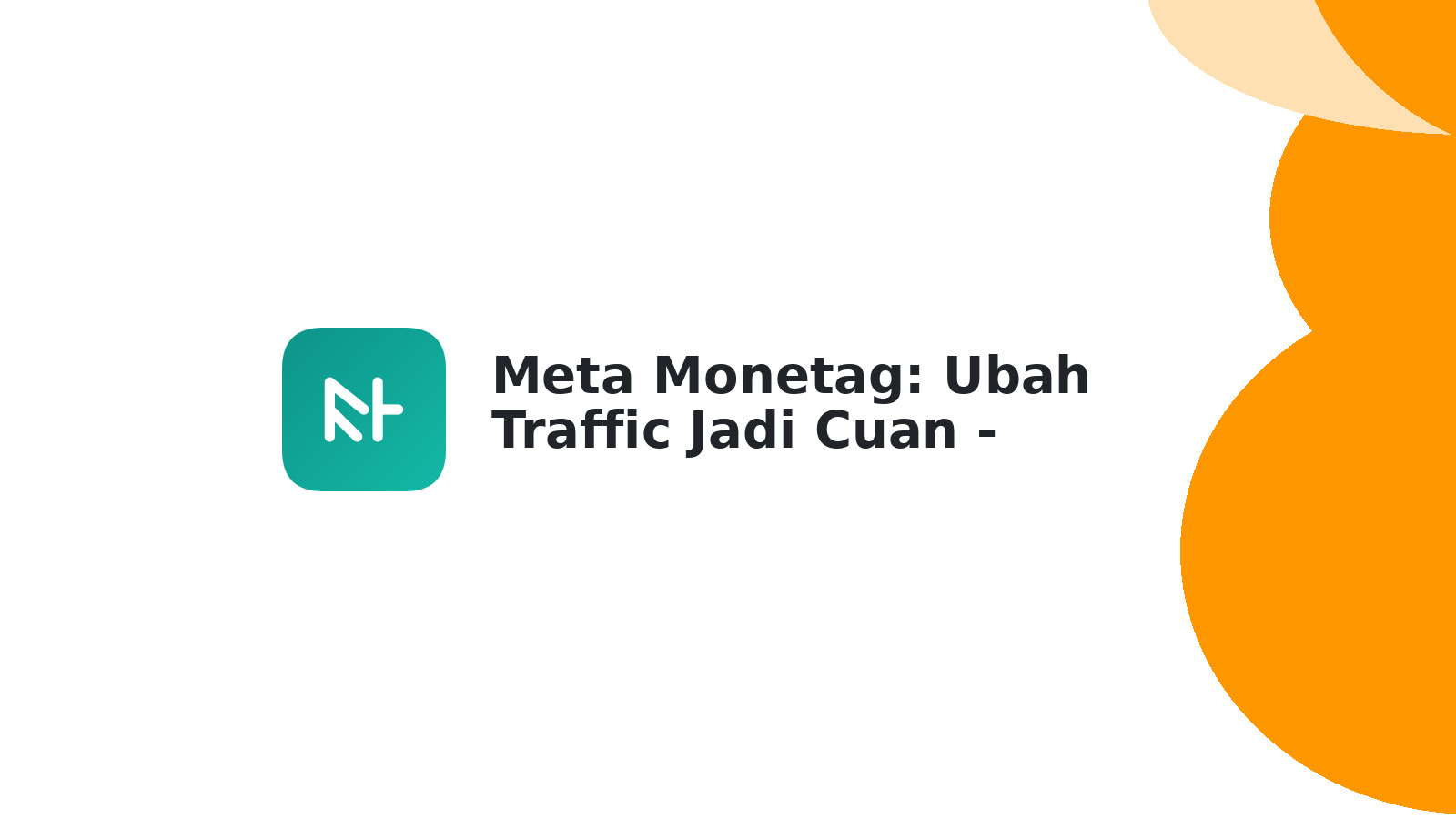 Meta Monetag: Ubah Traffic Jadi Cuan - Panduan Lengkap