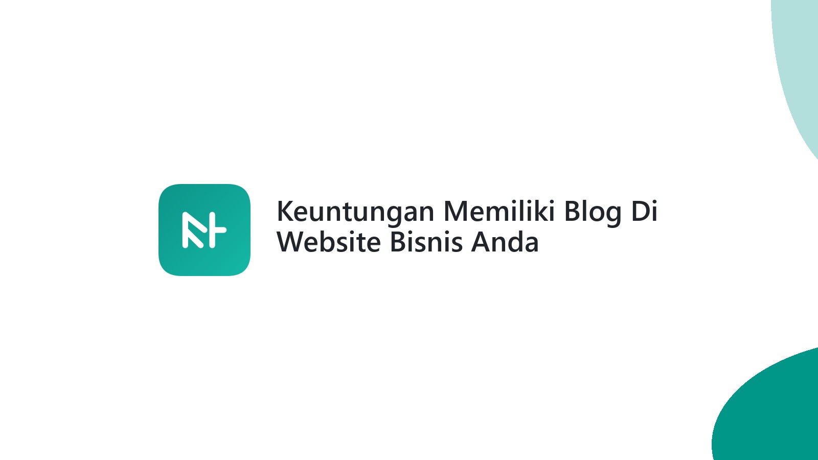 Keuntungan Memiliki Blog Di Website Bisnis Anda