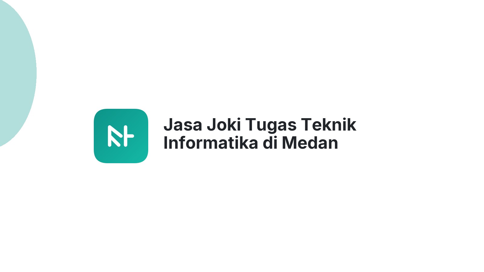 Jasa Joki Tugas Teknik Informatika di Medan Belawan