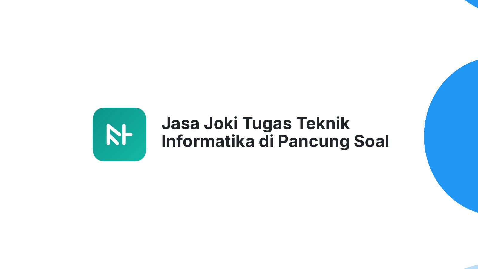 Jasa Joki Tugas Teknik Informatika di Pancung Soal