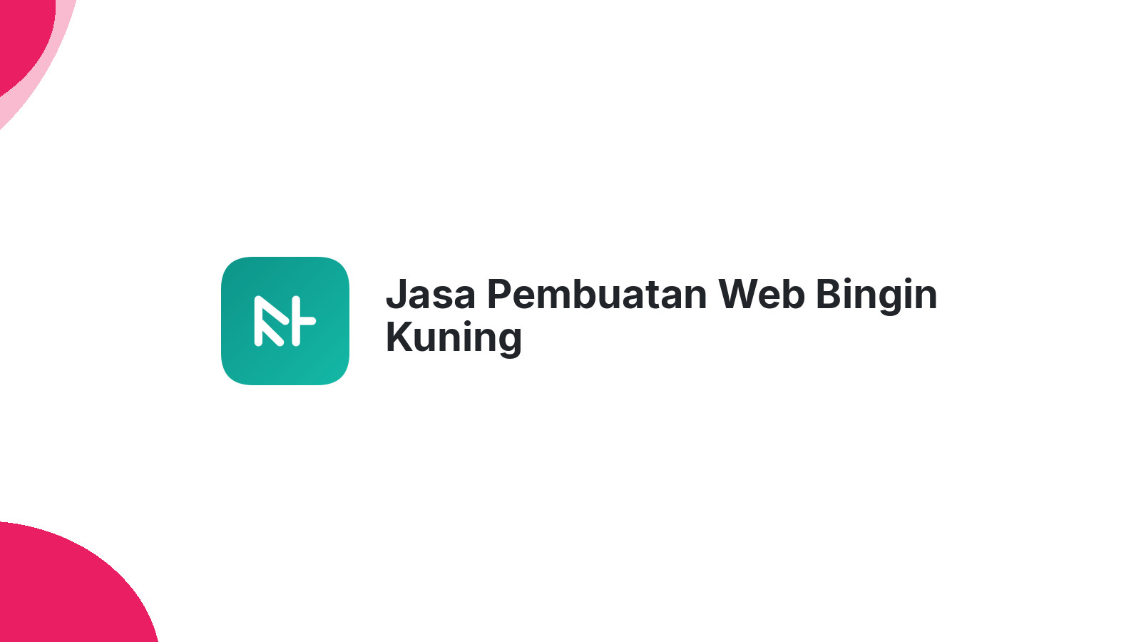 Jasa Pembuatan Web Bingin Kuning